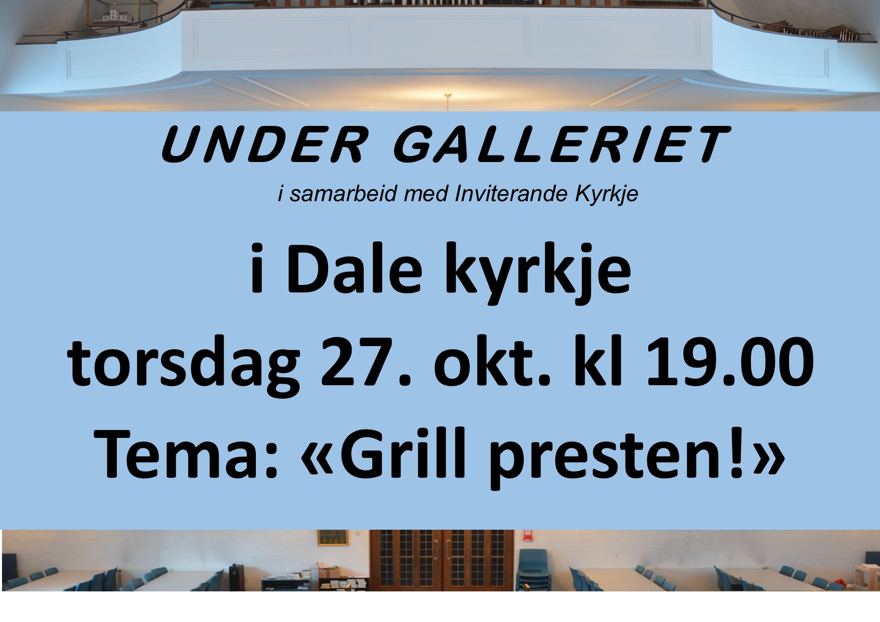 UNDER GALLERIET i Dale kyrkje torsdag 27. oktober kl. 19.00