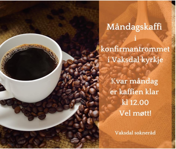 Måndag 25. august kl 12 i Vaksdal kyrkje. Vel møtt til første måndagskaffi etter sommaren! Vaksdal sokneråd 