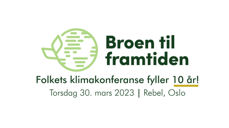 Broen til framtiden er folkets klimakonferanse, og fyller 10 år i 2023.