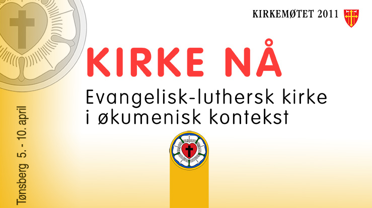 Kirkemøtet 05.04.2011 - 10.04.2011 Tønsberg